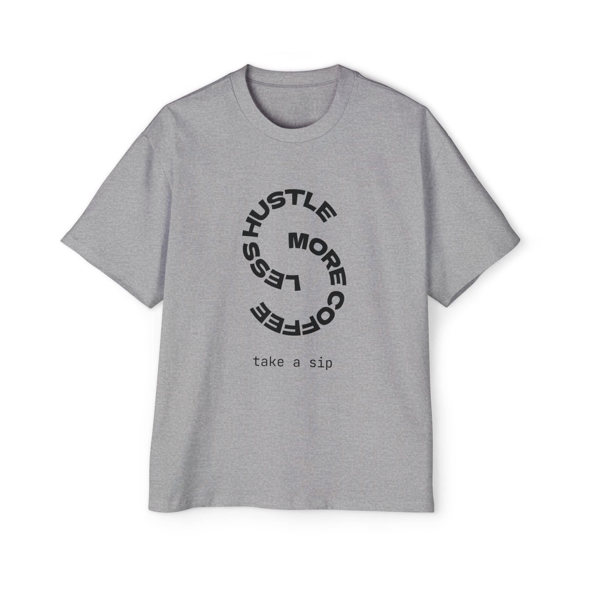 Hustle Less More Coffee Graphic Tee — "take a sip" Oversized Men’s T-Shirt