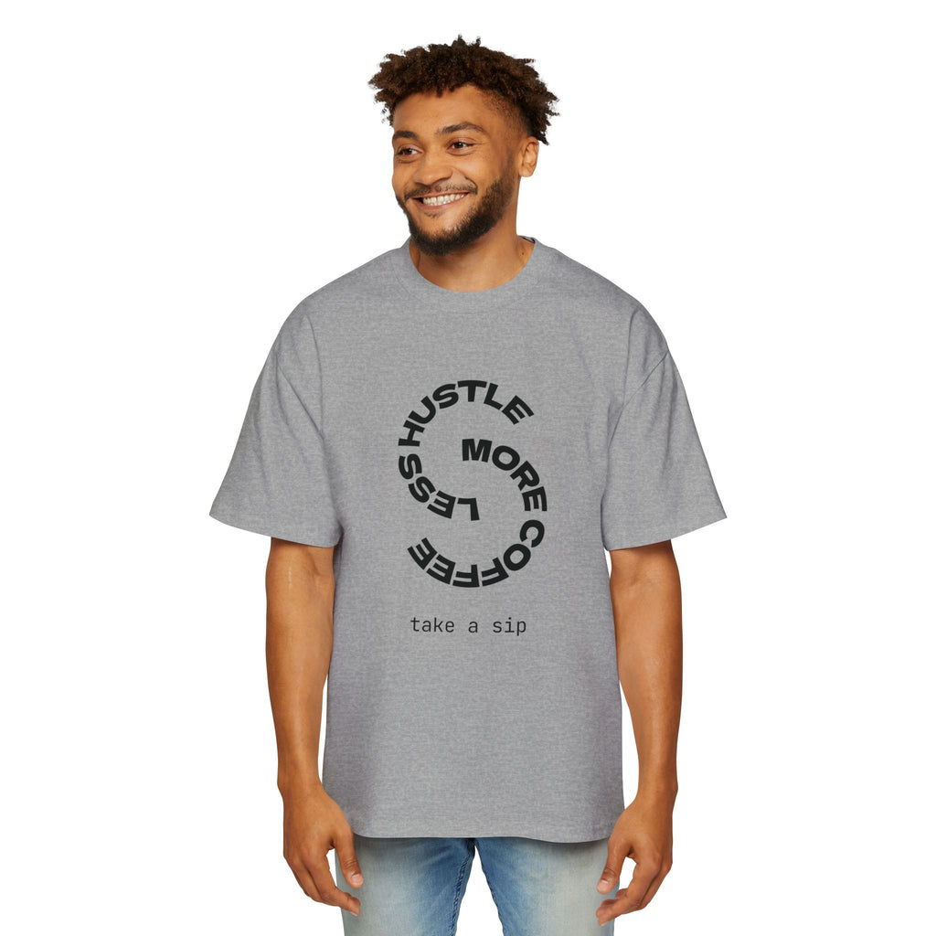 Hustle Less More Coffee Graphic Tee — "take a sip" Oversized Men’s T-Shirt